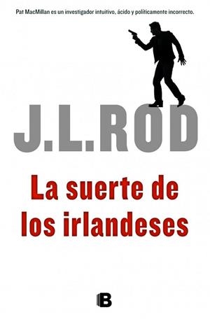 SUERTE DE LOS IRLANDESES, LA | 9788466652735 | ROD, J.L. | Llibreria Aqualata | Comprar libros en catalán y castellano online | Comprar libros Igualada