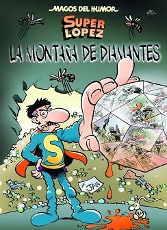 MONTAÑA DE DIAMANTES, LA (SUPER LOPEZ 165) | 9788466655408 | LÓPEZ FERNÁNDEZ, JUAN | Llibreria Aqualata | Comprar libros en catalán y castellano online | Comprar libros Igualada
