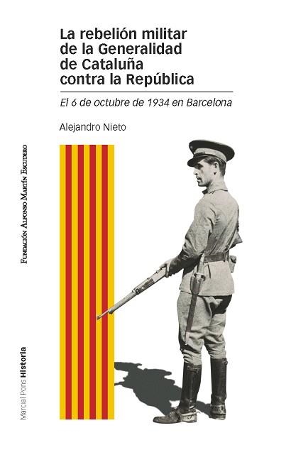 REBELIÓN MILITAR DE LA GENERALIDAD DE CATALUÑA CONTRA LA REPÚBLICA, LA | 9788415963288 | NIETO GARCÍA, ALEJANDRO | Llibreria Aqualata | Comprar libros en catalán y castellano online | Comprar libros Igualada
