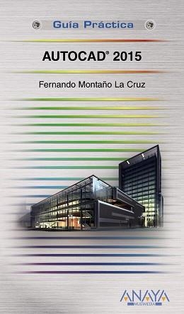 AUTOCAD 2015 | 9788441536081 | MONTAÑO LA CRUZ, FERNANDO | Llibreria Aqualata | Comprar libros en catalán y castellano online | Comprar libros Igualada