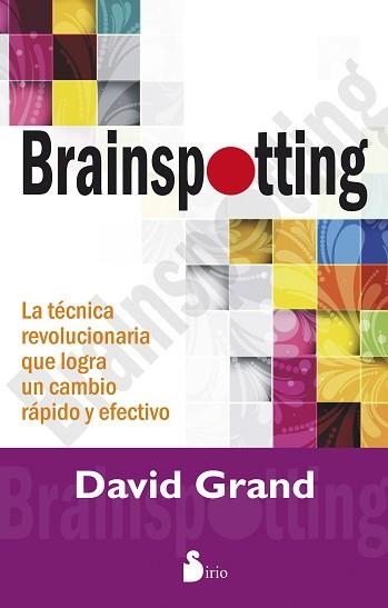 BRAINSPOTTING | 9788416233052 | GRAND, DAVID | Llibreria Aqualata | Comprar libros en catalán y castellano online | Comprar libros Igualada