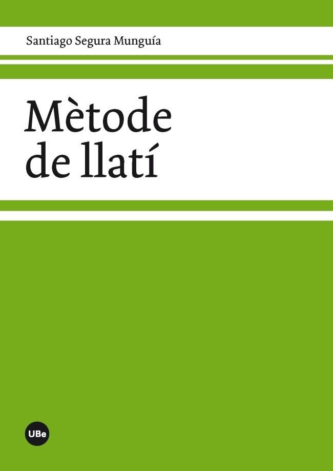 MÈTODE DE LLATÍ | 9788447536856 | SEGURA MUNGUÍA, SANTIAGO | Llibreria Aqualata | Comprar libros en catalán y castellano online | Comprar libros Igualada