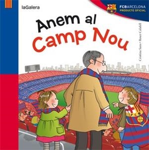 ANEM AL CAMP NOU | 9788424652944 | SANS MESTRE, CRISTINA | Llibreria Aqualata | Comprar libros en catalán y castellano online | Comprar libros Igualada