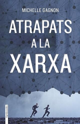 ATRAPATS A LA XARXA | 9788415745846 | GAGNON, MICHELLE | Llibreria Aqualata | Comprar llibres en català i castellà online | Comprar llibres Igualada