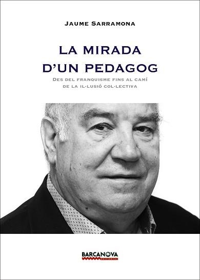 MIRADA D ' UN PEDAGOG, LA | 9788448933708 | SARRAMONA, JAUME | Llibreria Aqualata | Comprar libros en catalán y castellano online | Comprar libros Igualada