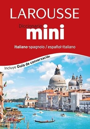 DICCIONARIO MINI ESPAÑOL-ITALIANO / ITALIANO-SPAGNOLO | 9788416124374 | LAROUSSE EDITORIAL | Llibreria Aqualata | Comprar libros en catalán y castellano online | Comprar libros Igualada