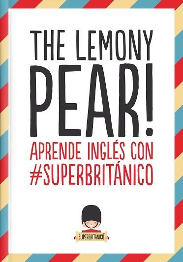 THE LEMONY PEAR! | 9788408132363 | SUPERBRITÁNICO | Llibreria Aqualata | Comprar libros en catalán y castellano online | Comprar libros Igualada