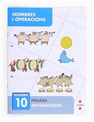 QUADERN NOMBRES I OPERACIONS 10 | 9788466132718 | ALIAÑO TEJERO, JOSÉ MARÍA/BELLIDO PEÑA, FRANCISCO JAVIER/GALÁN MAYOLÍN, FRANCISCO JAVIER/PÉREZ BRAVO | Llibreria Aqualata | Comprar llibres en català i castellà online | Comprar llibres Igualada