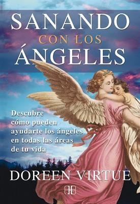 SANANDO CON LOS ÁNGELES | 9788415292111 | VIRTUE, DOREEN | Llibreria Aqualata | Comprar libros en catalán y castellano online | Comprar libros Igualada