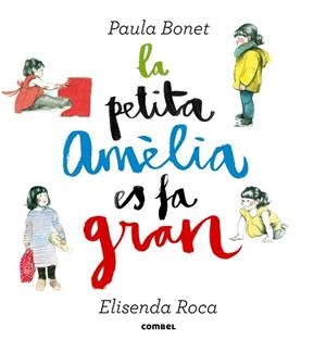 PETITA AMÈLIA ES FA GRAN, LA | 9788498259087 | ROCA, ELISENDA / BONET, PAULA | Llibreria Aqualata | Comprar libros en catalán y castellano online | Comprar libros Igualada