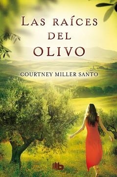 RAÍCES DEL OLIVO, LAS | 9788498729832 | MILLER SANTO, COURTNEY | Llibreria Aqualata | Comprar llibres en català i castellà online | Comprar llibres Igualada