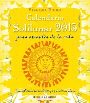 2015 CALENDARIO SOLILUNAR PARA AMANTES | 9788415968856 | CELIA POGGI TORRES, VIRGINIA | Llibreria Aqualata | Comprar libros en catalán y castellano online | Comprar libros Igualada