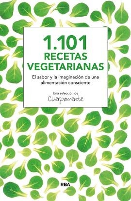 1101 RECETAS VEGETARIANAS | 9788415541820 | CUERPOMENTE | Llibreria Aqualata | Comprar libros en catalán y castellano online | Comprar libros Igualada
