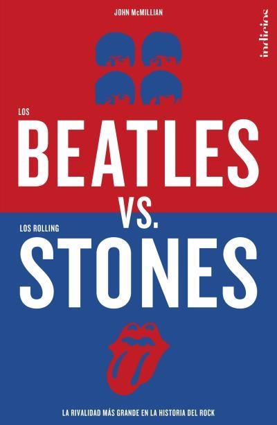 BEATLES VERSUS LOS ROLLING STONES, LOS | 9788415732068 | MCMILLIAN, JOHN | Llibreria Aqualata | Comprar libros en catalán y castellano online | Comprar libros Igualada
