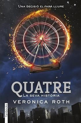 QUATRE. LA SEVA HISTÒRIA | 9788415745914 | ROTH, VERONICA | Llibreria Aqualata | Comprar libros en catalán y castellano online | Comprar libros Igualada