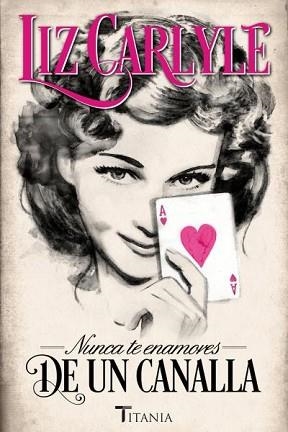 NUNCA TE ENAMORES DE UN CANALLA | 9788492916696 | CARLYLE, LIZ | Llibreria Aqualata | Comprar libros en catalán y castellano online | Comprar libros Igualada