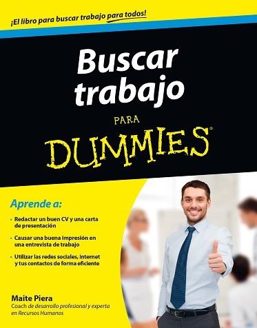 BUSCAR TRABAJO PARA DUMMIES - BOLSILLO | 9788432902116 | PIERA, MAITE | Llibreria Aqualata | Comprar libros en catalán y castellano online | Comprar libros Igualada
