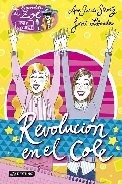 ZOÉ TOP SECRET 4, LA. REVOLUCIÓN EN EL COLE | 9788408132042 | GARCÍA-SIÑERIZ, ANA / LABANDA BLANCO, JORDI | Llibreria Aqualata | Comprar libros en catalán y castellano online | Comprar libros Igualada