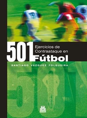 501 EJERCICIOS DE CONTRAATAQUE EN FÚTBOL | 9788480198738 | VÁZQUEZ FOLGUEIRA, SANTIAGO | Llibreria Aqualata | Comprar llibres en català i castellà online | Comprar llibres Igualada