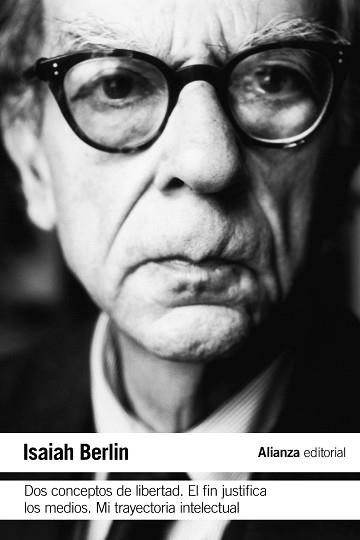 DOS CONCEPTOS DE LIBERTAD. EL FIN JUSTIFICA LOS MEDIOS. MI TRAYECTORIA INTELECTU | 9788420689715 | BERLIN, ISAIAH | Llibreria Aqualata | Comprar libros en catalán y castellano online | Comprar libros Igualada