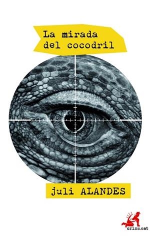 MIRADA DEL COCODRIL, LA | 9788415900665 | ALANDES ALBERT, JULI | Llibreria Aqualata | Comprar libros en catalán y castellano online | Comprar libros Igualada