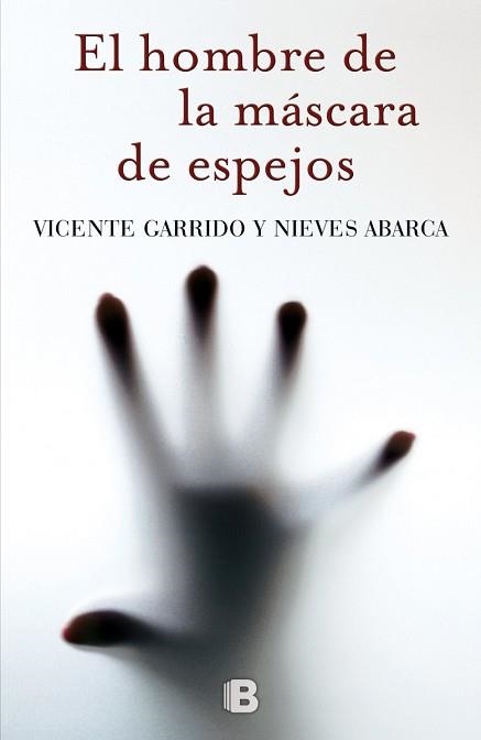 HOMBRE DE LA MÁSCARA DE ESPEJOS, EL | 9788466655651 | GARRIDO, VICENTE / ABARCA, NIEVES | Llibreria Aqualata | Comprar libros en catalán y castellano online | Comprar libros Igualada