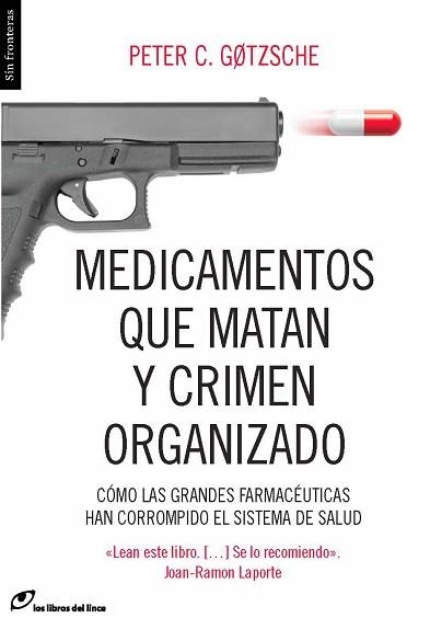 MEDICAMENTOS QUE MATAN Y CRIMEN ORGANIZADO | 9788415070450 | GOZTSCHE, PETER C. | Llibreria Aqualata | Comprar libros en catalán y castellano online | Comprar libros Igualada