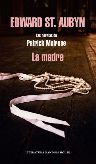 MADRE, LA | 9788439728832 | ST. AUBYN, EDWARD | Llibreria Aqualata | Comprar libros en catalán y castellano online | Comprar libros Igualada