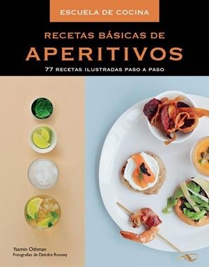 RECETAS BÁSICAS DE APERITIVOS | 9788415989462 | OTHMAN,YASMIN / ROONEY, DEIRDRE/ | Llibreria Aqualata | Comprar llibres en català i castellà online | Comprar llibres Igualada
