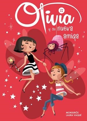OLIVIA Y SU NUEVA AMIGA (OLIVIA NÚM.3) | 9788448840358 | VAQUE SUGRAÑES, LAURA / CASAS SUROS, MONTSER | Llibreria Aqualata | Comprar libros en catalán y castellano online | Comprar libros Igualada
