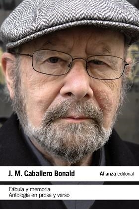 FÁBULA Y MEMORIA: ANTOLOGÍA POÉTICA EN VERSO Y PROSA | 9788420689647 | CABALLERO BONALD, JOSÉ MANUEL | Llibreria Aqualata | Comprar libros en catalán y castellano online | Comprar libros Igualada