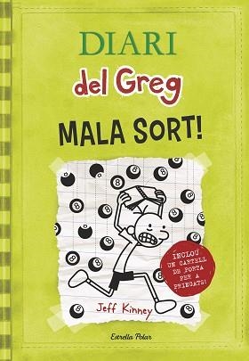 DIARI DEL GREG 8. MALA SORT! | 9788490574904 | KINNEY, JEFF | Llibreria Aqualata | Comprar libros en catalán y castellano online | Comprar libros Igualada