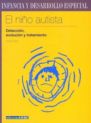 NIÑO AUTISTA, EL (INFANCIA Y DESARROLLO ESPECIAL) | 9788432995309 | VILOCA, LLUCIA | Llibreria Aqualata | Comprar libros en catalán y castellano online | Comprar libros Igualada