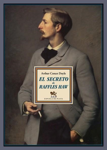 SECRETO DE RAFFLES HAW, EL | 9788416034178 | CONAN DOYLE, ARTHUR | Llibreria Aqualata | Comprar llibres en català i castellà online | Comprar llibres Igualada