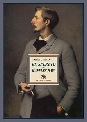 SECRETO DE RAFFLES HAW, EL | 9788416034178 | CONAN DOYLE, ARTHUR | Llibreria Aqualata | Comprar llibres en català i castellà online | Comprar llibres Igualada