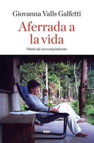 AFERRADA A LA VIDA | 9788490563809 | VALLS GALFETTI, GIOVANNA | Llibreria Aqualata | Comprar libros en catalán y castellano online | Comprar libros Igualada
