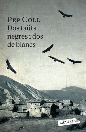 DOS TAÜTS NEGRES I DOS DE BLANCS | 9788499309132 | COLL, PEP | Llibreria Aqualata | Comprar libros en catalán y castellano online | Comprar libros Igualada