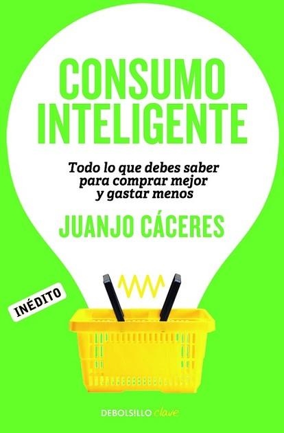 CONSUMO INTELIGENTE | 9788490622698 | CACERES, JUANJO | Llibreria Aqualata | Comprar libros en catalán y castellano online | Comprar libros Igualada