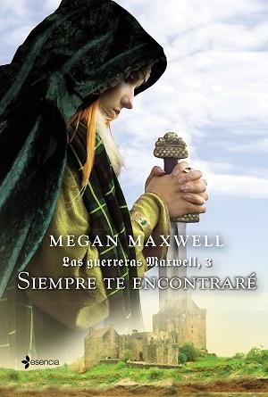 GUERRERAS MAXWELL 3, LAS. SIEMPRE TE ENCONTRARÉ | 9788408132387 | MAXWELL, MEGAN | Llibreria Aqualata | Comprar libros en catalán y castellano online | Comprar libros Igualada