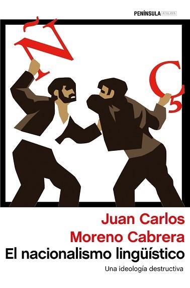 NACIONALISMO LINGÜÍSTICO, EL | 9788499423531 | MORENO CABRERA, JUAN CARLOS | Llibreria Aqualata | Comprar libros en catalán y castellano online | Comprar libros Igualada
