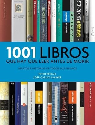 1001 LIBROS QUE HAY QUE LEER ANTES DE MORIR (RÚSTICA) | 9788415989783 | BOXALL,PETER / MAINER,JOSE-CARLOS | Llibreria Aqualata | Comprar llibres en català i castellà online | Comprar llibres Igualada