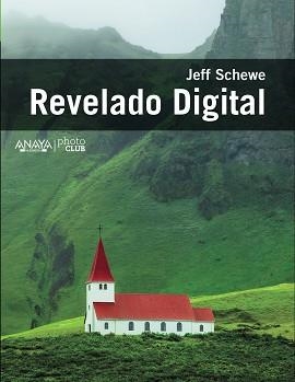 REVELADO DIGITAL | 9788441535886 | SCHEWE, JEFF | Llibreria Aqualata | Comprar libros en catalán y castellano online | Comprar libros Igualada