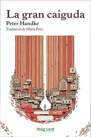 GRAN CAIGUDA, LA | 9788415539773 | HANDKE, PETER | Llibreria Aqualata | Comprar llibres en català i castellà online | Comprar llibres Igualada
