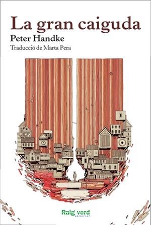 GRAN CAIGUDA, LA | 9788415539773 | HANDKE, PETER | Llibreria Aqualata | Comprar libros en catalán y castellano online | Comprar libros Igualada