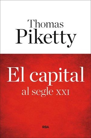 CAPITAL AL SEGLE XXI, EL | 9788482647449 | PIKETTY , THOMAS | Llibreria Aqualata | Comprar llibres en català i castellà online | Comprar llibres Igualada