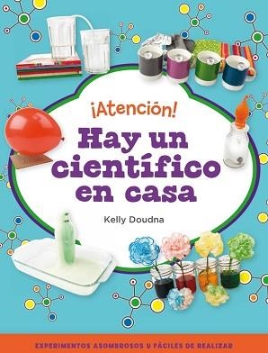 ATENCIÓN! HAY UN CIENTÍFICO EN CASA | 9788448841386 | DOUDNA, KELLY | Llibreria Aqualata | Comprar libros en catalán y castellano online | Comprar libros Igualada