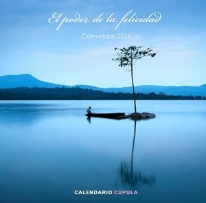 2015 CALENDARIO EL PODER DE LA FELICIDAD | 9788448019891 | Llibreria Aqualata | Comprar libros en catalán y castellano online | Comprar libros Igualada