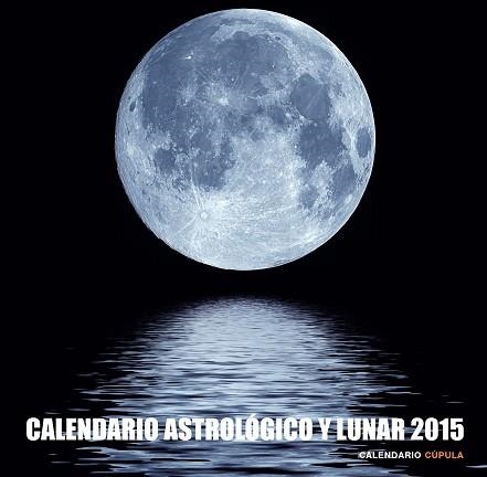 2015 CALENDARIO ASTROLOGICO Y LUNAR | 9788448019921 | Llibreria Aqualata | Comprar llibres en català i castellà online | Comprar llibres Igualada
