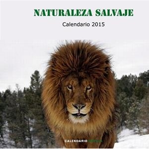 2015 CALENDARIO NATURALEZA SALVAJE | 9788448019976 | Llibreria Aqualata | Comprar libros en catalán y castellano online | Comprar libros Igualada