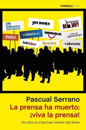 PRENSA HA MUERTO: ¡VIVA LA PRENSA! | 9788499423555 | SERRANO, PASCUAL | Llibreria Aqualata | Comprar libros en catalán y castellano online | Comprar libros Igualada